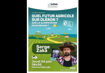 Conférence Serge Zaka - Quel futur agricole sur Oléron ?